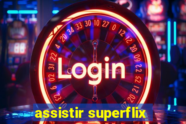 assistir superflix